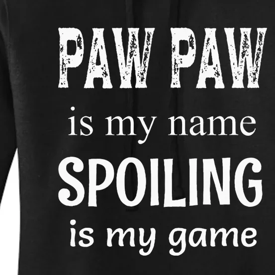 Paw Paw Is My Name Special Grandpa Grandfather Women's Pullover Hoodie