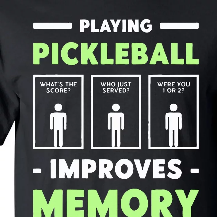 Playing Pickleball Improves Memory Dink Player Tall T-Shirt