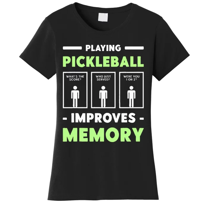 Playing Pickleball Improves Memory Dink Player Women's T-Shirt