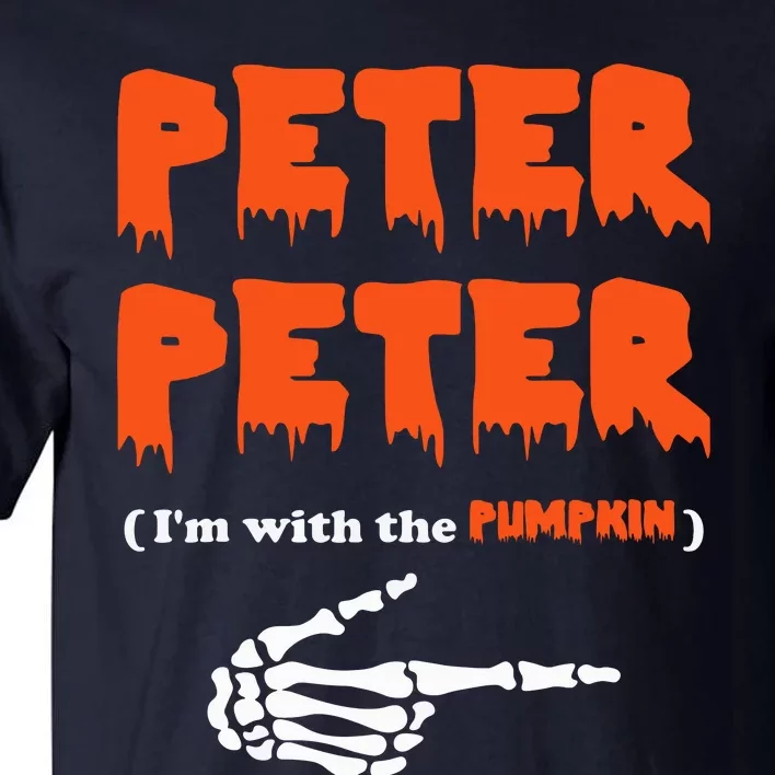 Peter Peter I'm With The Pumpkin Skeleton Halloween Tall T-Shirt