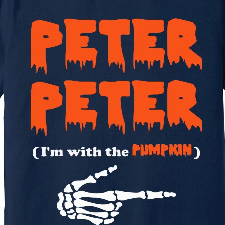 Peter Peter I'm With The Pumpkin Skeleton Halloween Premium T-Shirt