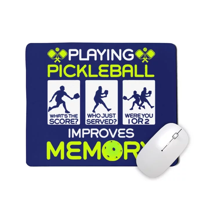 Playing Pickleball Improves Memory Dink Player Mousepad