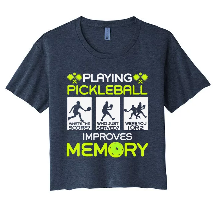 Playing Pickleball Improves Memory Dink Player Women's Crop Top Tee