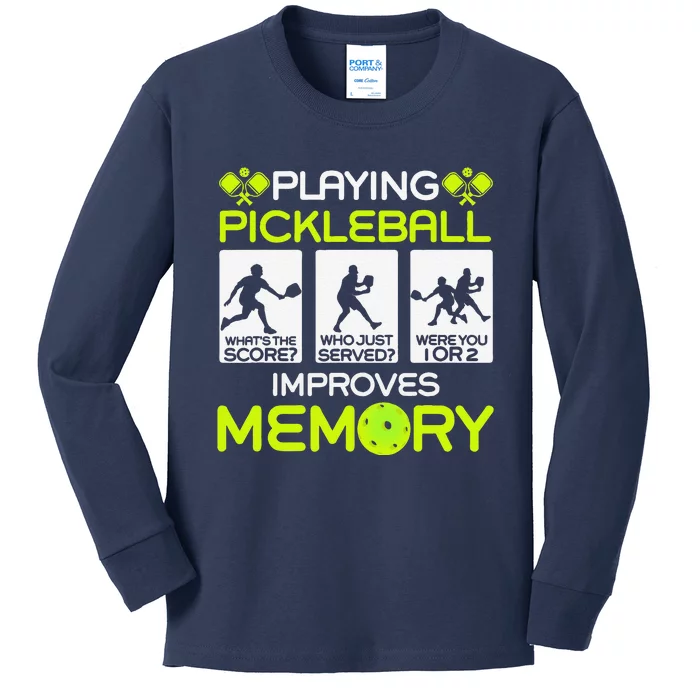 Playing Pickleball Improves Memory Dink Player Kids Long Sleeve Shirt