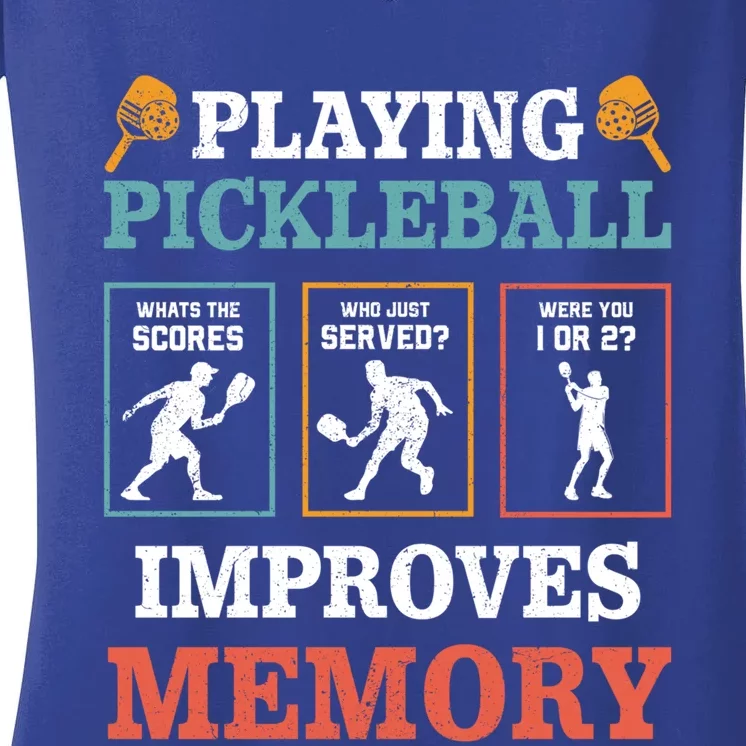 Playing Pickleball Improves Memory Funny Paddleball Lover Great Gift Women's V-Neck T-Shirt