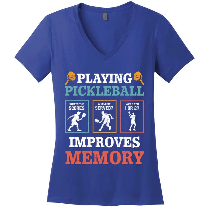 Playing Pickleball Improves Memory Funny Paddleball Lover Great Gift Women's V-Neck T-Shirt