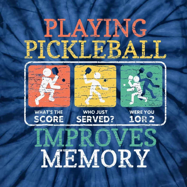 Playing Pickleball Improves Memory Pickleball Tie-Dye T-Shirt