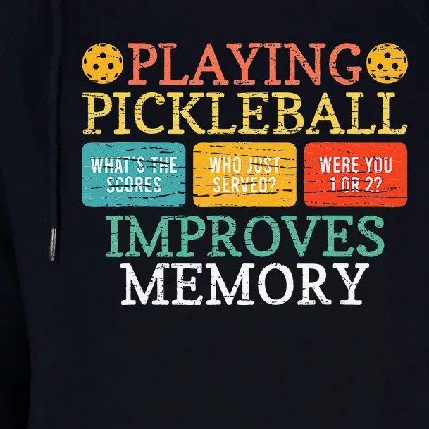 Playing Pickleball Improves Memory Pickleball Retirement Womens Funnel Neck Pullover Hood