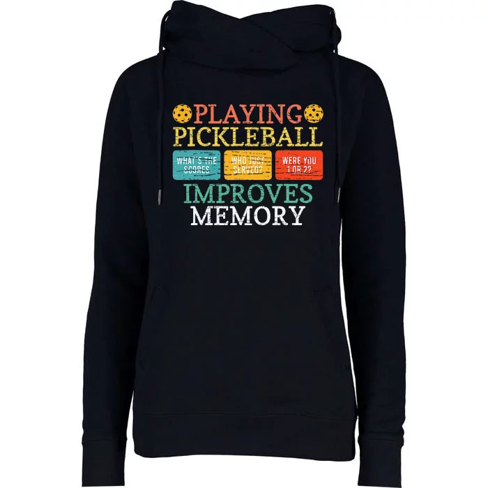 Playing Pickleball Improves Memory Pickleball Retirement Womens Funnel Neck Pullover Hood