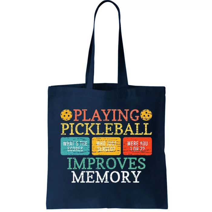 Playing Pickleball Improves Memory Pickleball Retirement Tote Bag