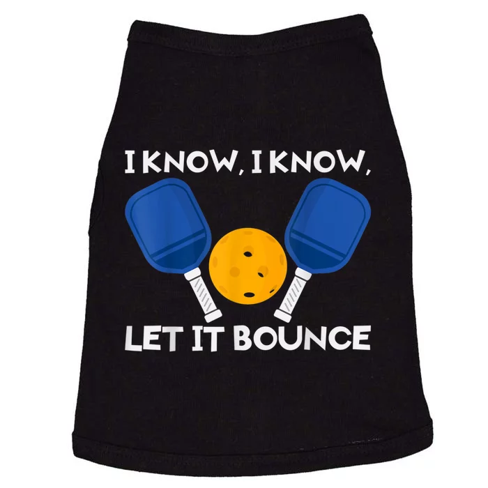 PicklBall Paddle I Know Let It Bounce Doggie Tank