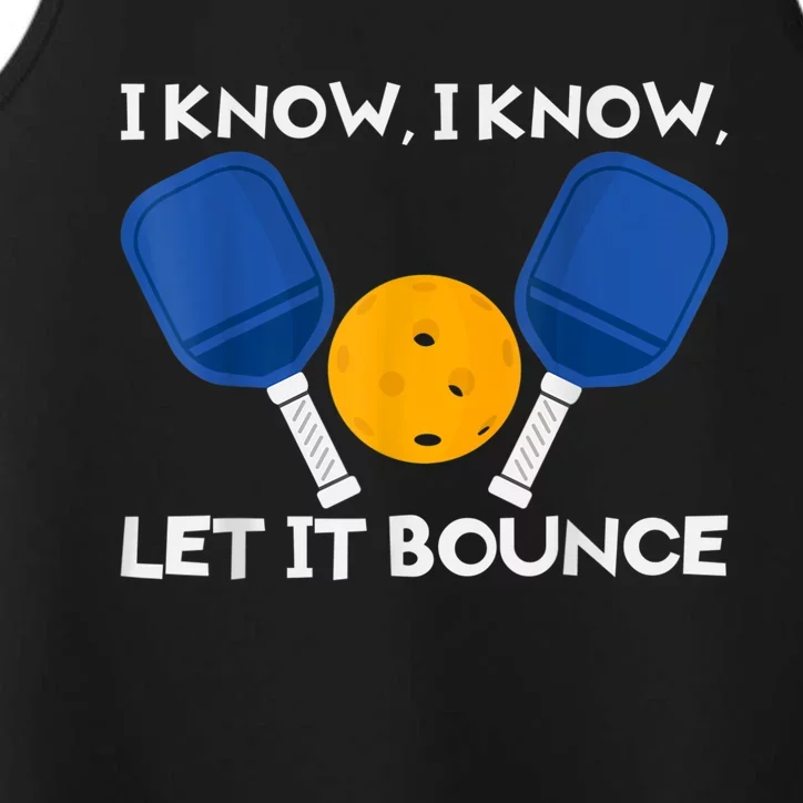 PicklBall Paddle I Know Let It Bounce Performance Tank