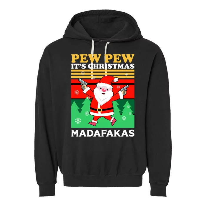 Pew Pew Its Christmas Mudafakas Funny Santa Claus Game Garment-Dyed Fleece Hoodie