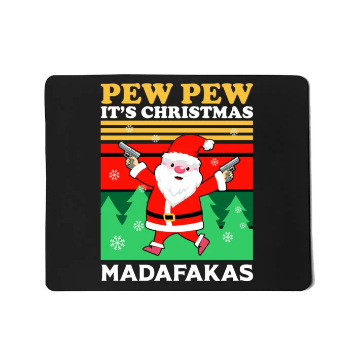 Pew Pew Its Christmas Mudafakas Funny Santa Claus Game Mousepad