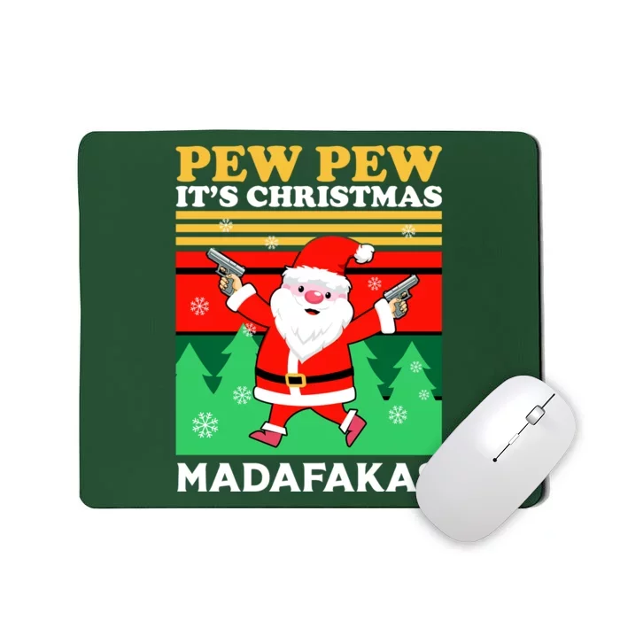 Pew Pew Its Christmas Mudafakas Funny Santa With Guns Game Mousepad