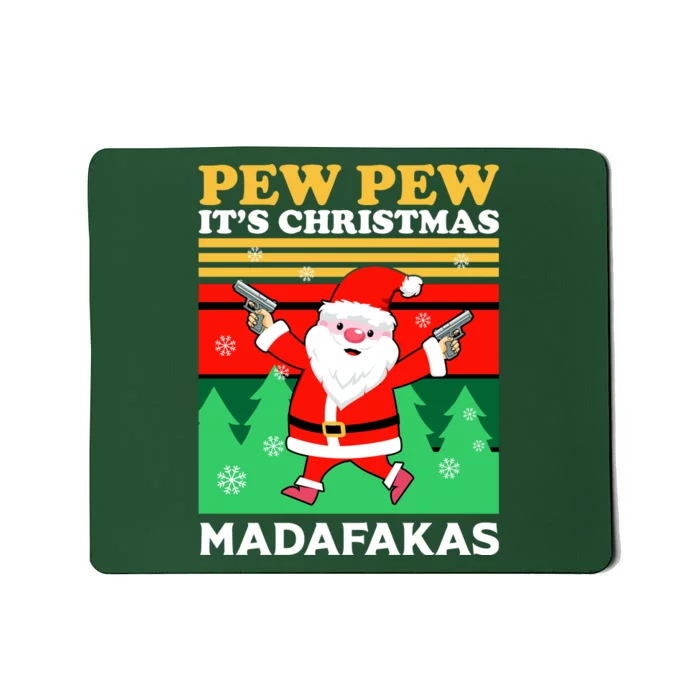 Pew Pew Its Christmas Mudafakas Funny Santa With Guns Game Mousepad