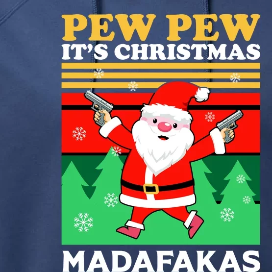 Pew Pew Its Christmas Mudafakas Funny Santa With Guns Game Performance Fleece Hoodie