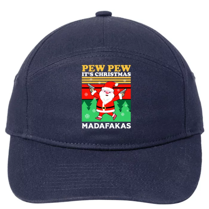 Pew Pew Its Christmas Mudafakas Funny Santa With Guns Game 7-Panel Snapback Hat