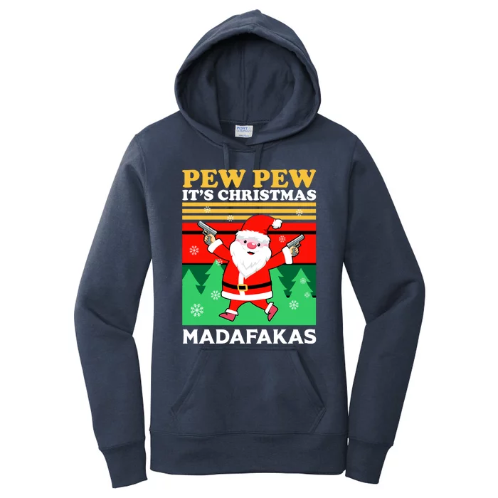 Pew Pew Its Christmas Mudafakas Funny Santa With Guns Game Women's Pullover Hoodie