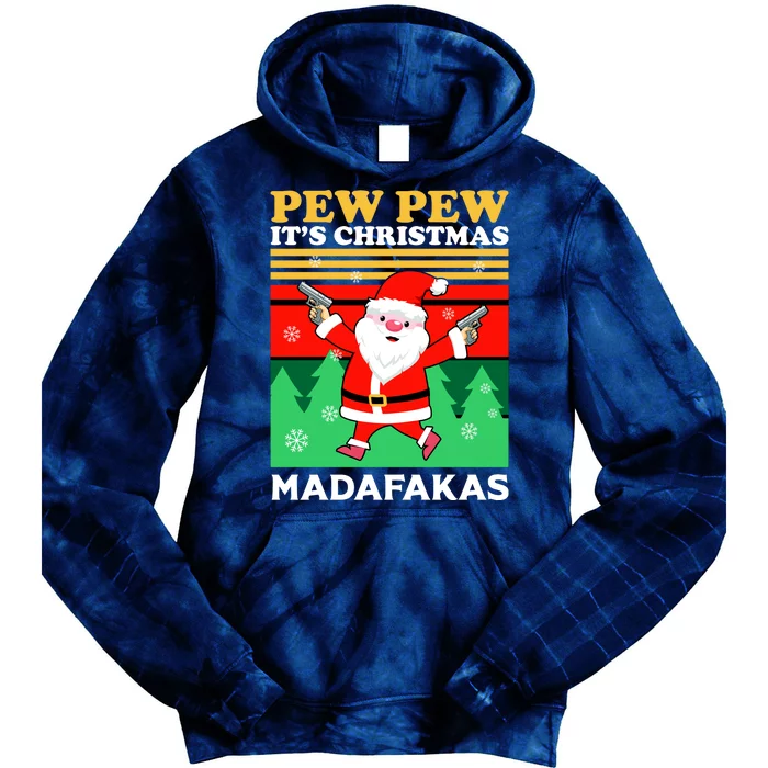 Pew Pew Its Christmas Mudafakas Funny Santa With Guns Game Tie Dye Hoodie