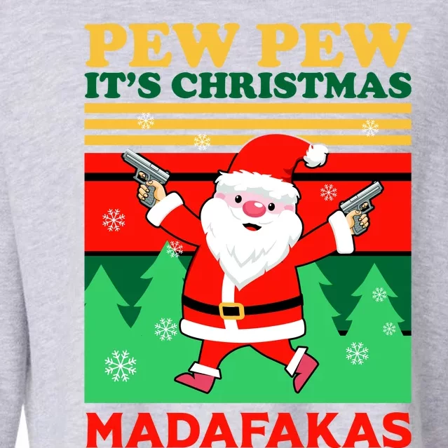 Pew Pew Its Christmas Mudafakas Funny Santa With Guns Game Cropped Pullover Crew