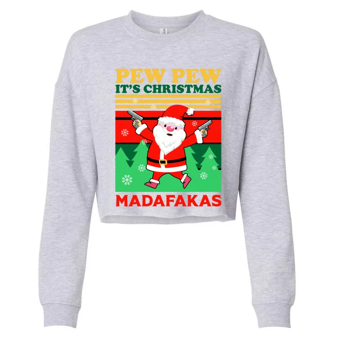 Pew Pew Its Christmas Mudafakas Funny Santa With Guns Game Cropped Pullover Crew