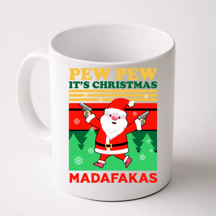 Pew Pew Its Christmas Mudafakas Funny Santa With Guns Game Front & Back Coffee Mug