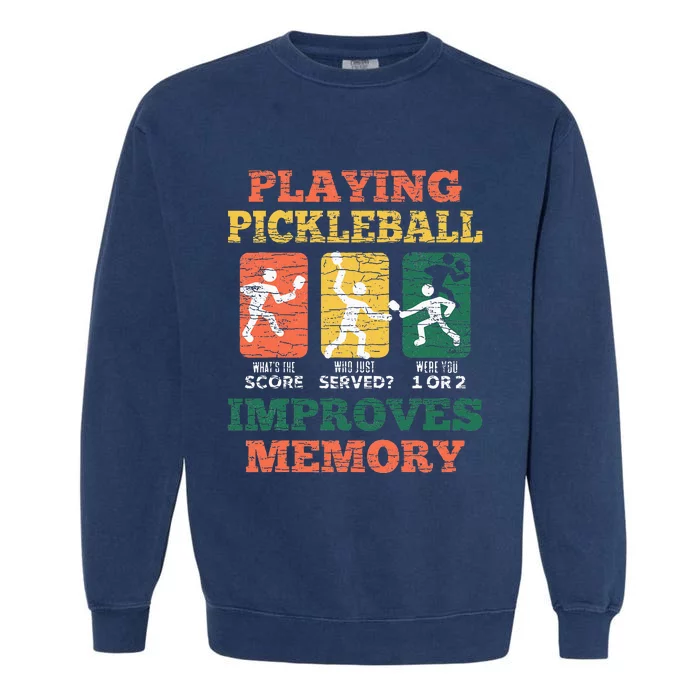 Playing Pickleball Improves Memory Garment-Dyed Sweatshirt