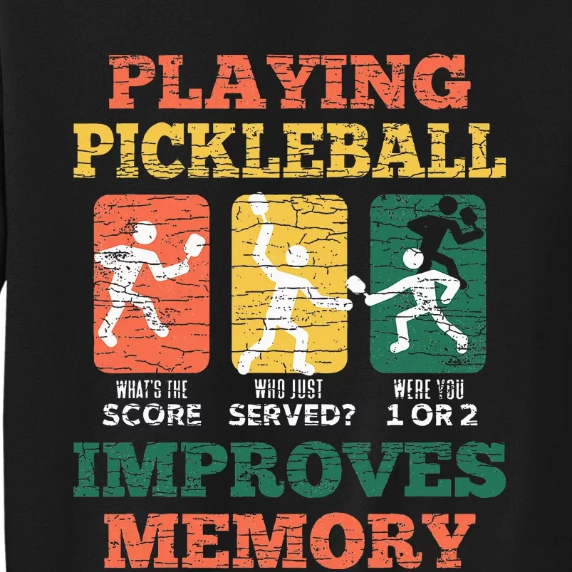 Playing Pickleball Improves Memory Sweatshirt