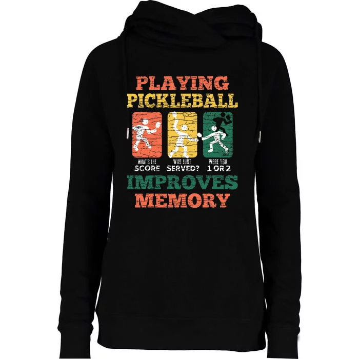 Playing Pickleball Improves Memory Womens Funnel Neck Pullover Hood