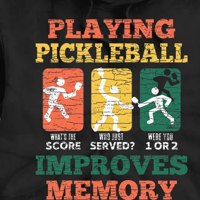 Playing Pickleball Improves Memory Tie Dye Hoodie