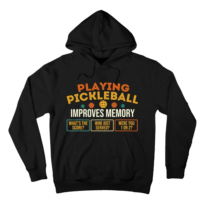 Playing Pickleball Improves Memory Pickleballers Hoodie