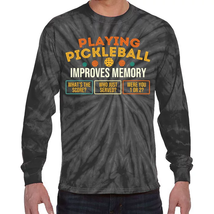 Playing Pickleball Improves Memory Pickleballers Tie-Dye Long Sleeve Shirt