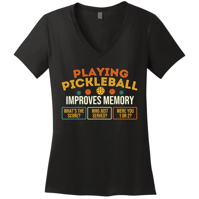 Playing Pickleball Improves Memory Pickleballers Women's V-Neck T-Shirt