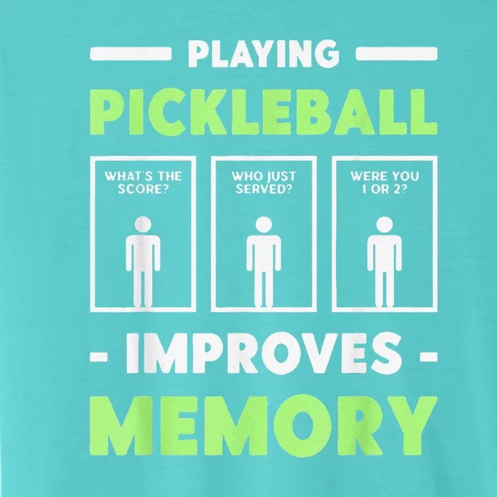 Playing Pickleball Improves Memory Dink Player ChromaSoft Performance T-Shirt