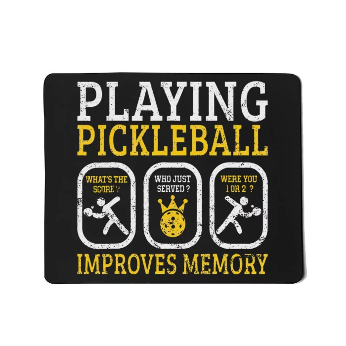 Playing Pickleball Improves Memory Pickleball Retirement Mousepad