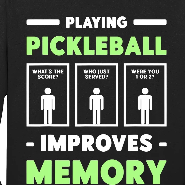 Playing Pickleball Improves Memory Dink Player TShirt Long Sleeve Shirt