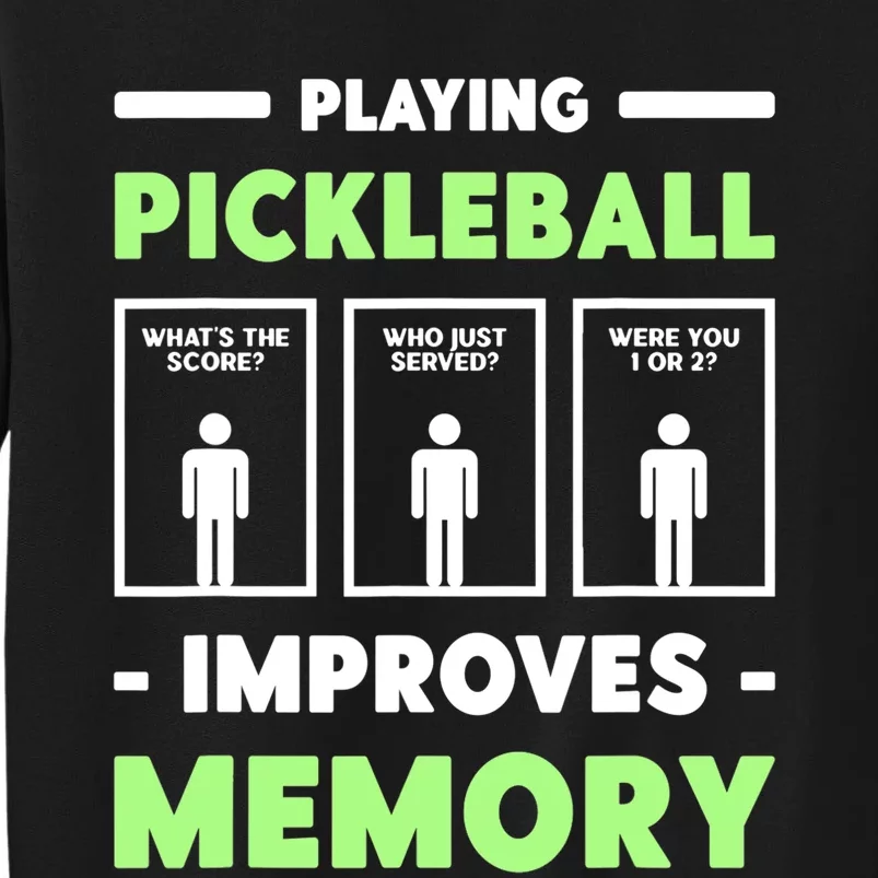 Playing Pickleball Improves Memory Dink Player TShirt Sweatshirt