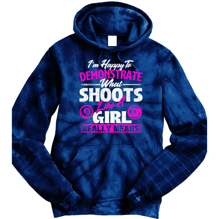 Pool Player Im Happy To Demonstrate Billiards Girl Gift Tie Dye Hoodie