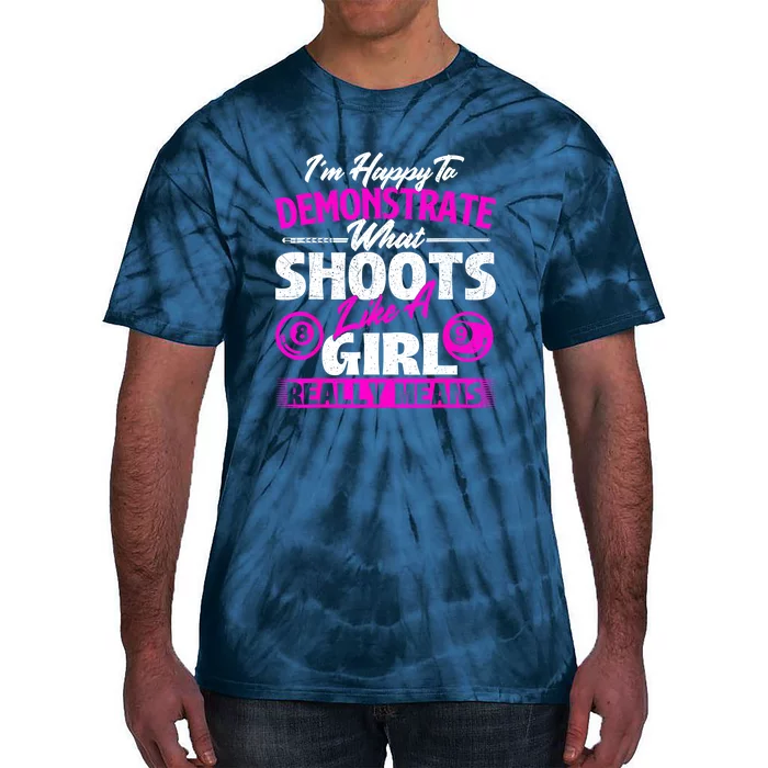 Pool Player Im Happy To Demonstrate Billiards Girl Gift Tie-Dye T-Shirt