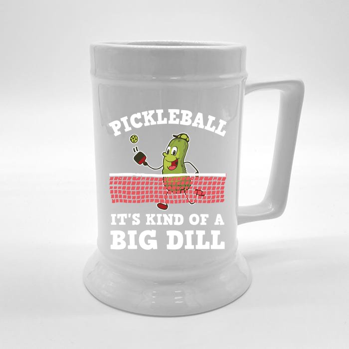 Pickleball Paddleball It's Kind Of A Big Dill Funny Gift Front & Back Beer Stein