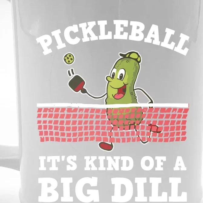 Pickleball Paddleball It's Kind Of A Big Dill Funny Gift Front & Back Beer Stein