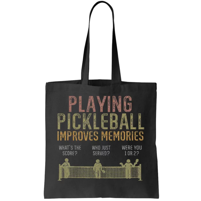 Playing Pickleball Improves Memory Pickleball Retirement Tote Bag