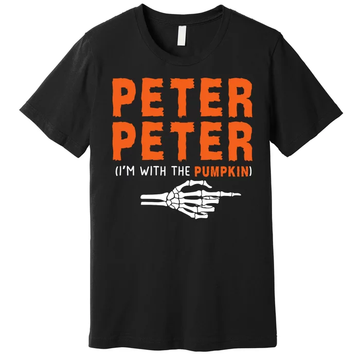 Peter Peter IM With The Pumpkin Jackolantern Pumpkin Halloween Costume Couple Premium T-Shirt