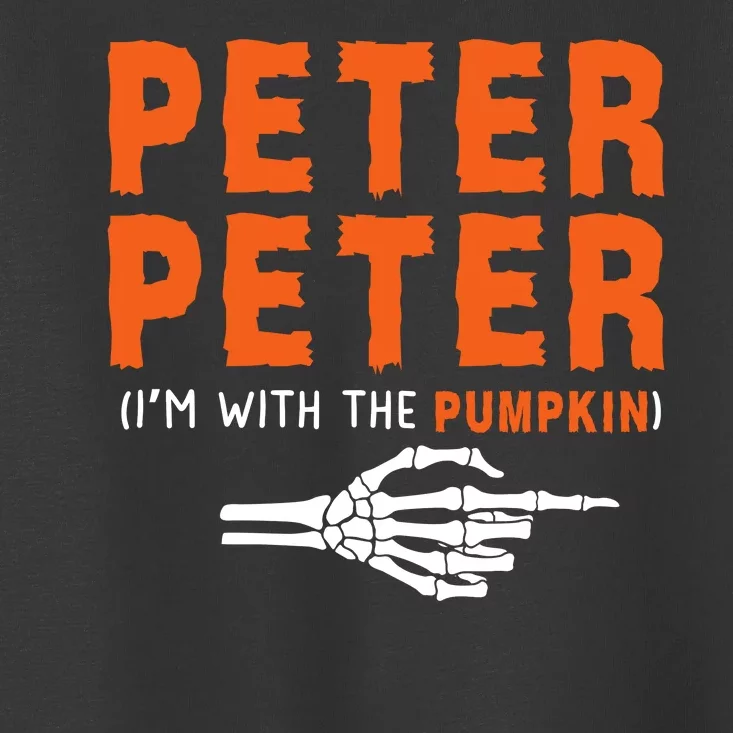 Peter Peter IM With The Pumpkin Jackolantern Pumpkin Halloween Costume Couple Toddler T-Shirt