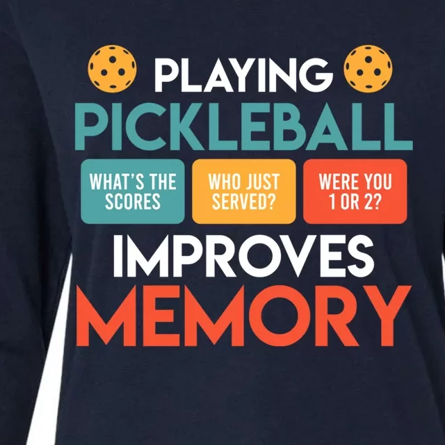 Playing Pickleball Improves Memory Pickleball Womens Cotton Relaxed Long Sleeve T-Shirt