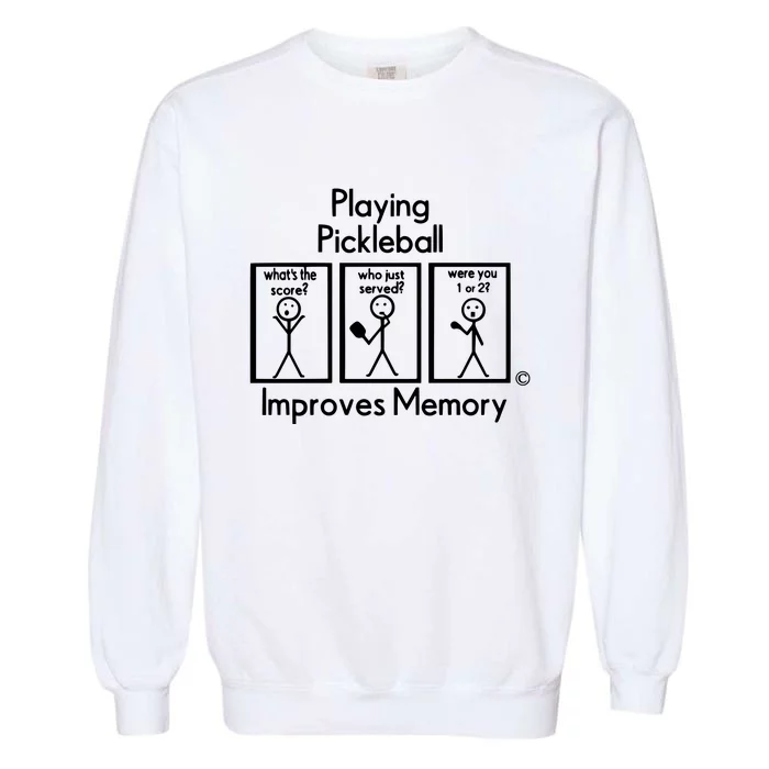 Playing Pickleball Improves Memory Garment-Dyed Sweatshirt