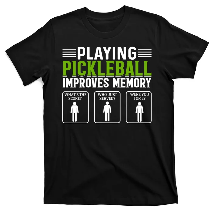 Playing Pickleball Improves Memory Funny Pickleball T-Shirt ...