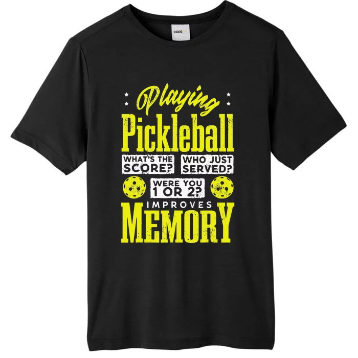 Playing Pickleball Improves Memory Dink Player ChromaSoft Performance T-Shirt