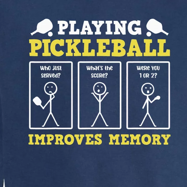 Playing Pickleball Improves Memory Dink Funny Pickleball Garment-Dyed Sweatshirt